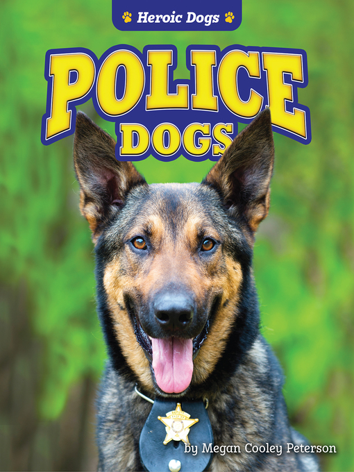 Title details for Police Dogs by Megan Cooley Peterson - Available